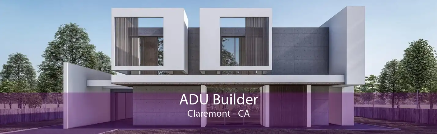 ADU Builder Claremont - CA